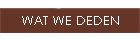 WAT WE DEDEN